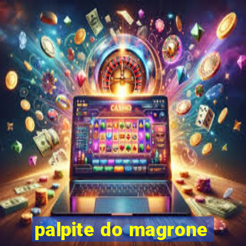 palpite do magrone